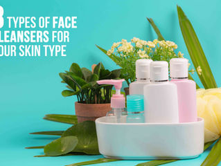 8 Types Of Face Cleansers For Your Skin Type