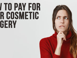 How to Pay for Your Cosmetic Surgery?