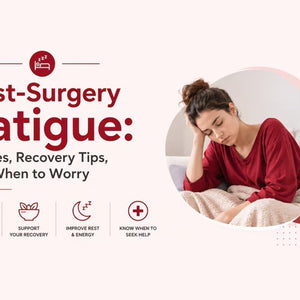 Post-Surgery Fatigue: Causes, Recovery Tips, and When to Worry
