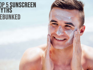 Top 5 Sunscreen Myths - Debunked