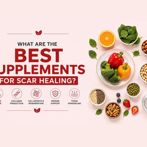 What Are the Best Supplements for Scar Healing?