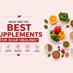 What Are the Best Supplements for Scar Healing?